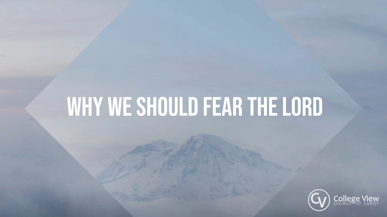 Why We Should Fear The Lord